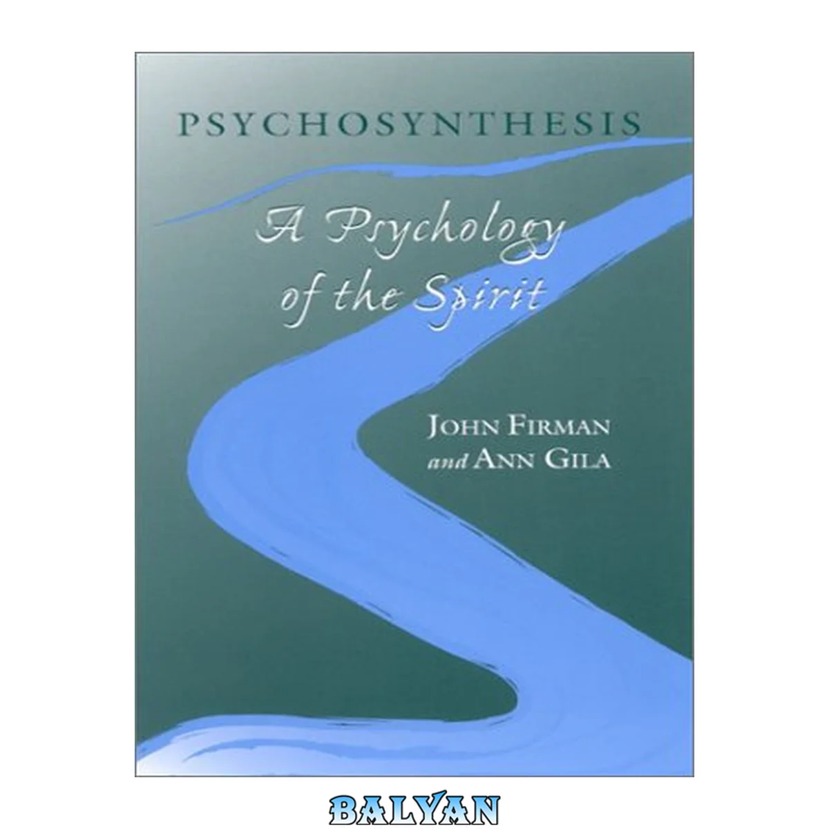 جلد کتاب Psychosynthesis: A Psychology of the Spirit (SUNY series in Transpersonal and Humanistic Psychology)