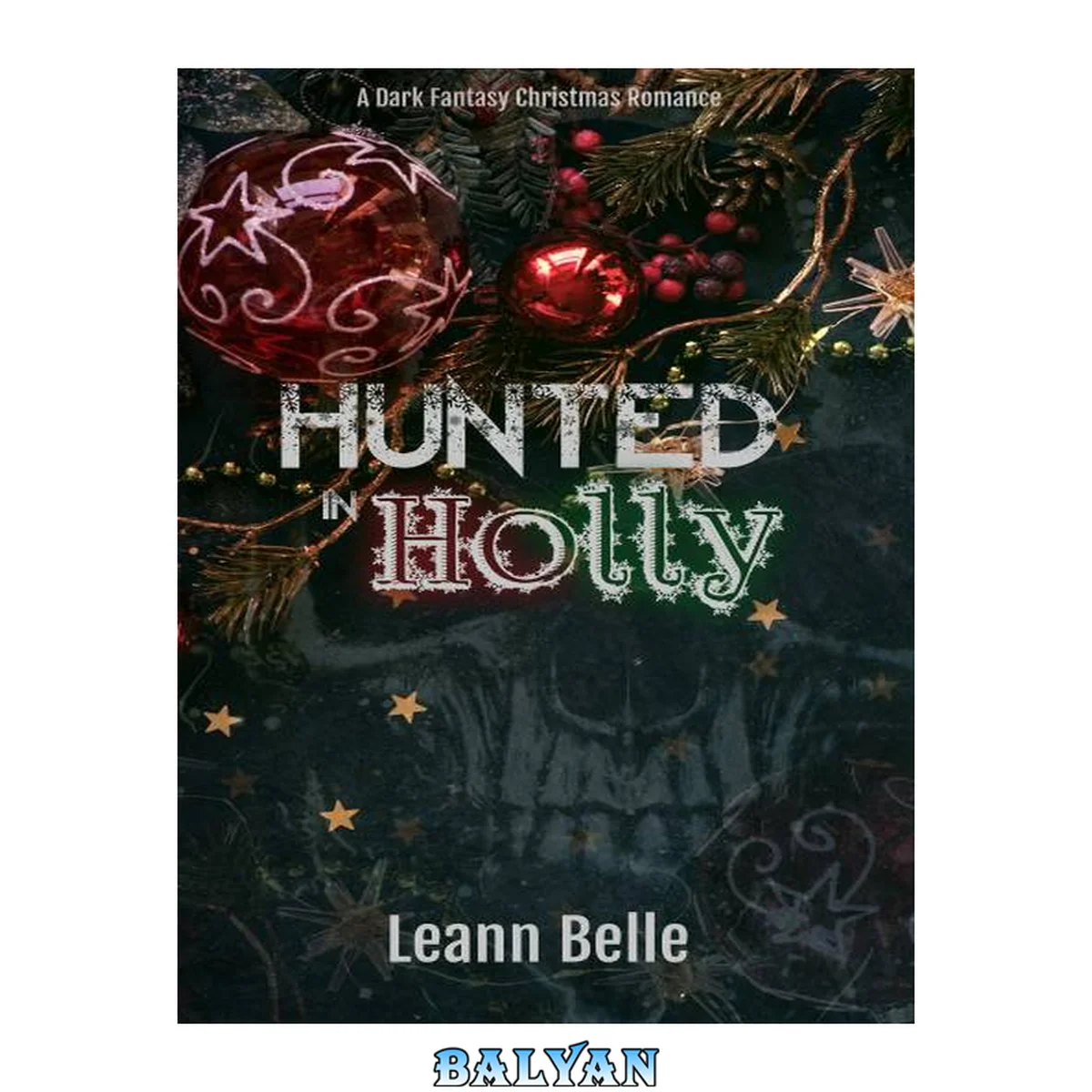 جلد کتاب Hunted in Holly: A Dark Fantasy Christmas Romance