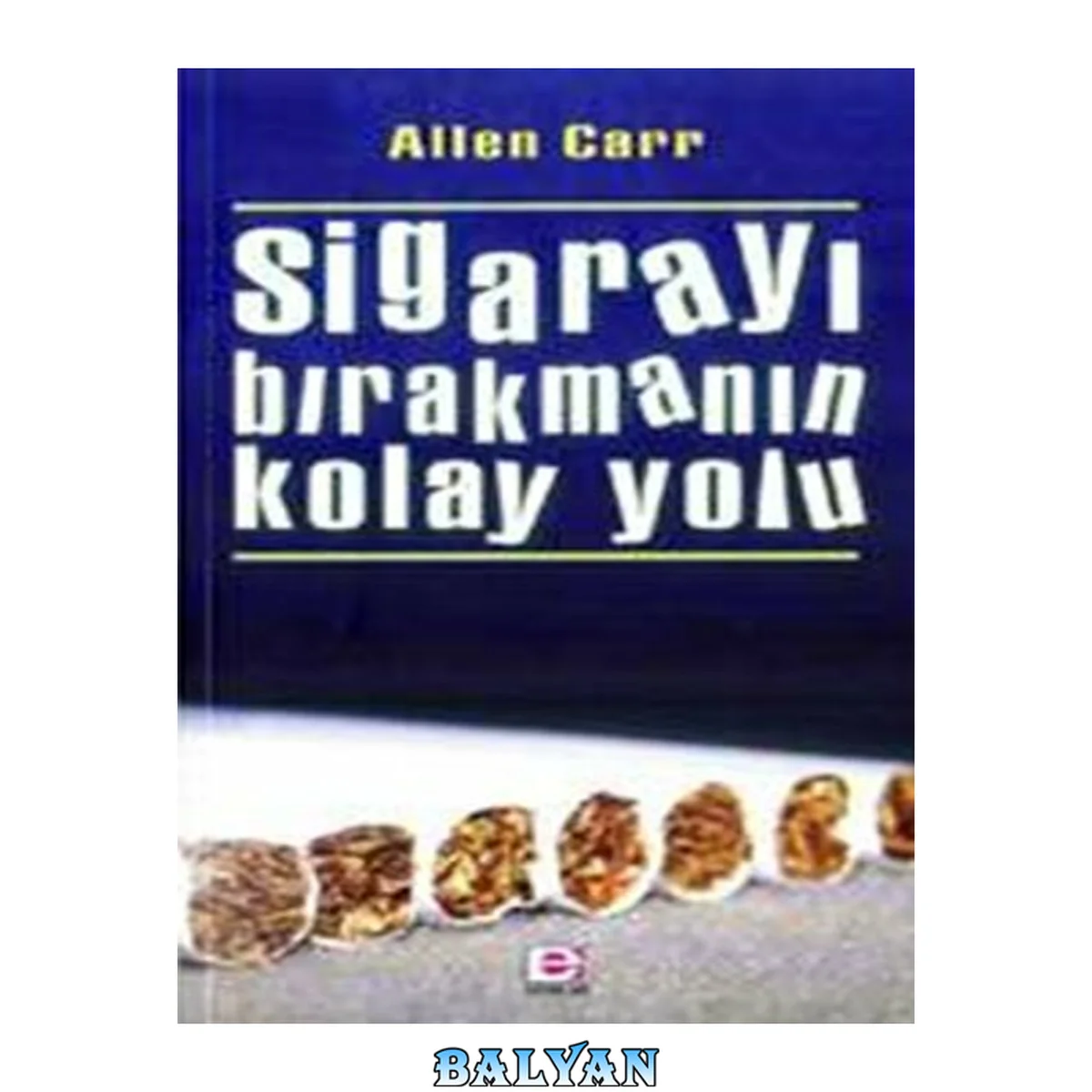 جلد کتاب Sigarayı Bırakmanın Kolay Yolu
