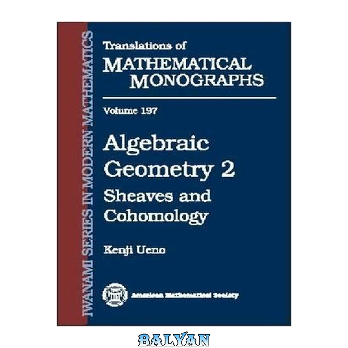 جلد کتاب Algebraic Geometry 2: Sheaves and Cohomology (Translations of Mathematical Monographs) (Vol 2)
