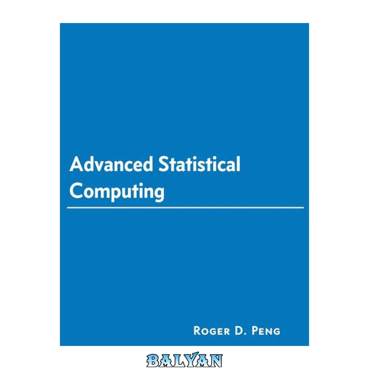 جلد کتاب Advanced Statistical Computing (2022 Update)