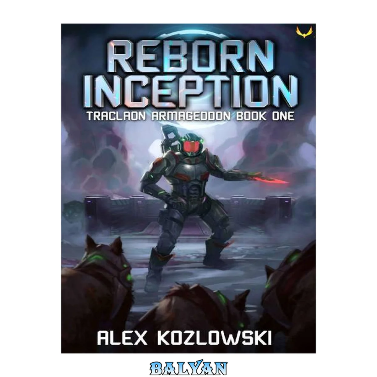 جلد کتاب Reborn Inception: A LitRPG Adventure (Traclaon Armageddon Book 1)