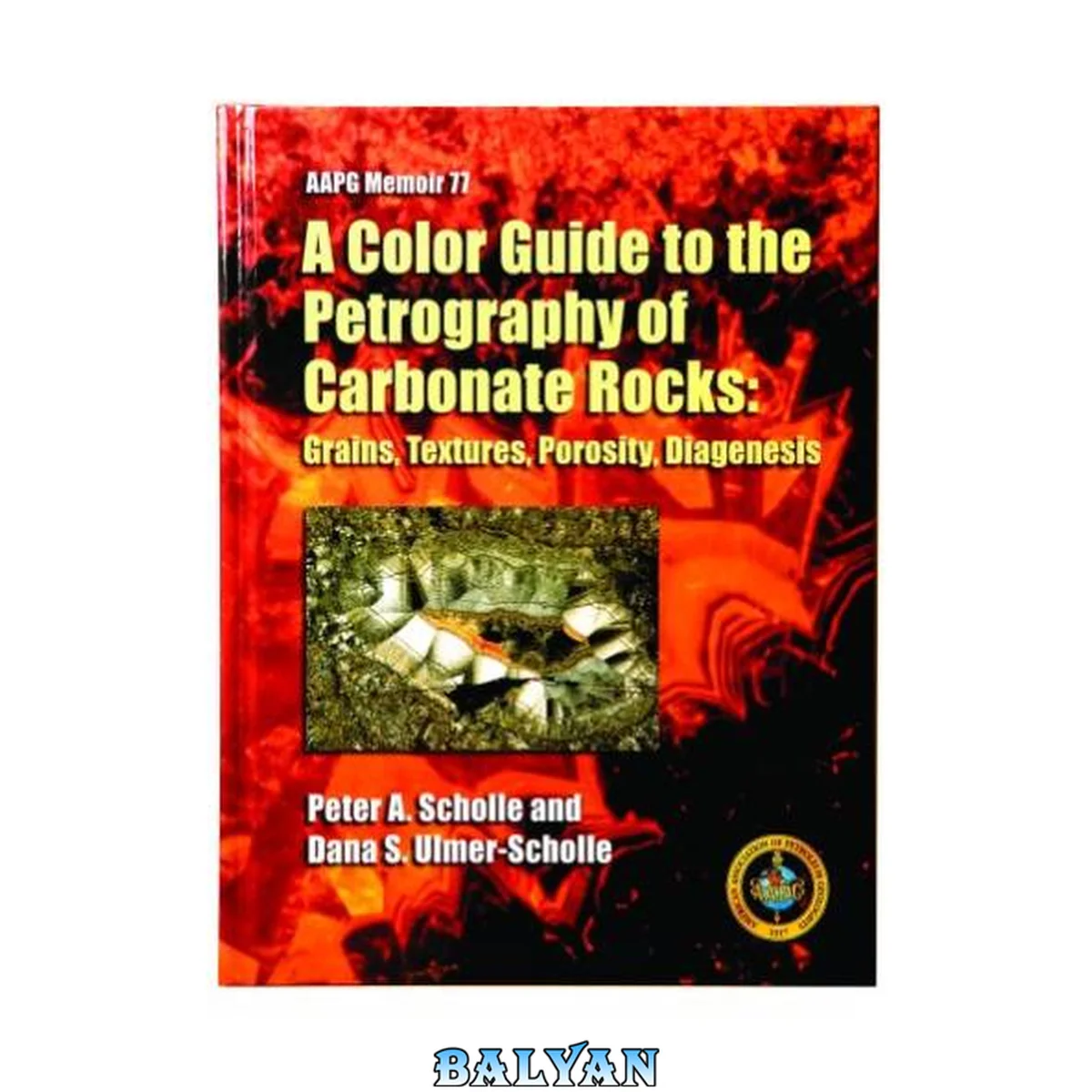 جلد کتاب A Color Guide to the Petrography of Carbonate Rocks: Grains, Textures, Porosity, Diagenesis (AAPG Memoir) (Aapg Memoir)