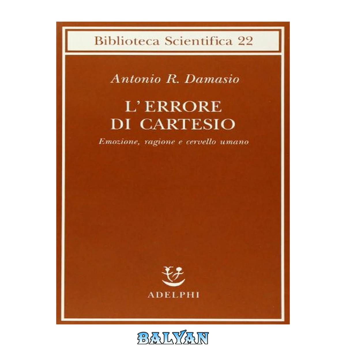 جلد کتاب L'errore di Cartesio : emozione, ragione e cervello umano