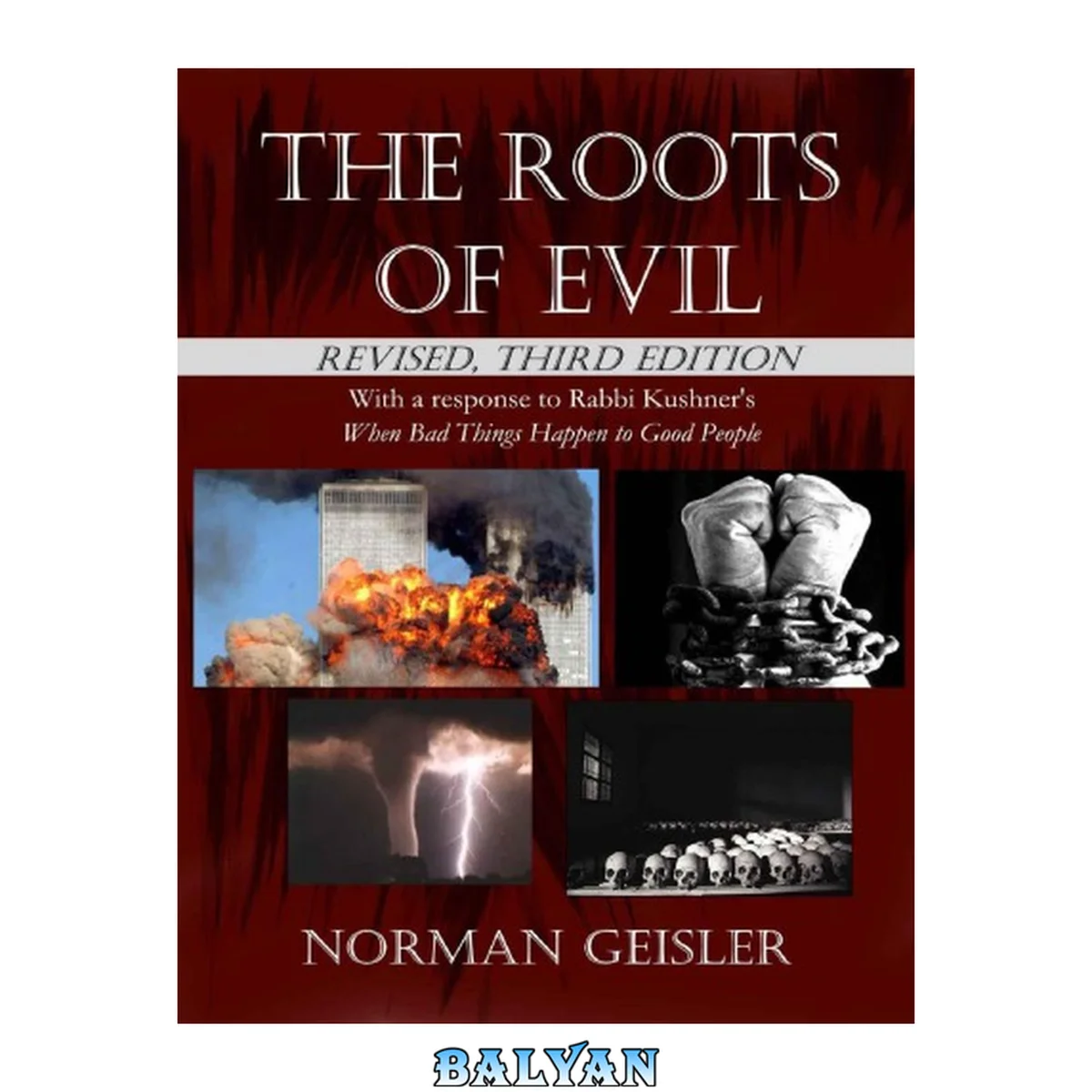 جلد کتاب The Roots of Evil ( Revised 3rd Edition ) With Response to Rabbi Kushner’s When bad things happen to Good People.