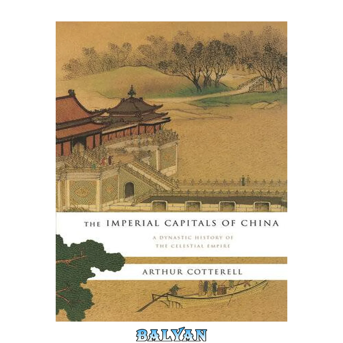 جلد کتاب The Imperial Capitals of China : A Dynastic History of the Celestial Empire