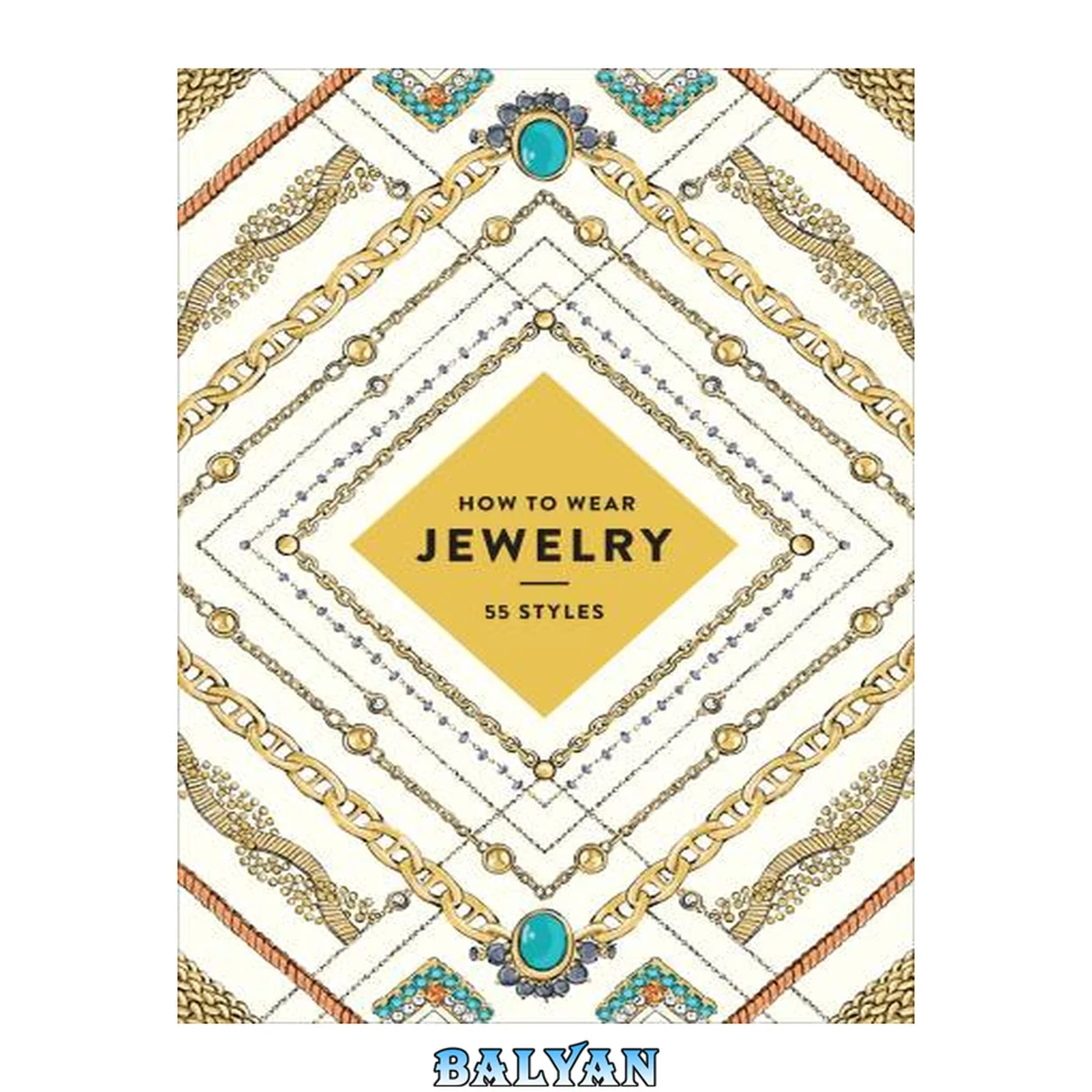 جلد کتاب How to Wear Jewelry : 55 Styles