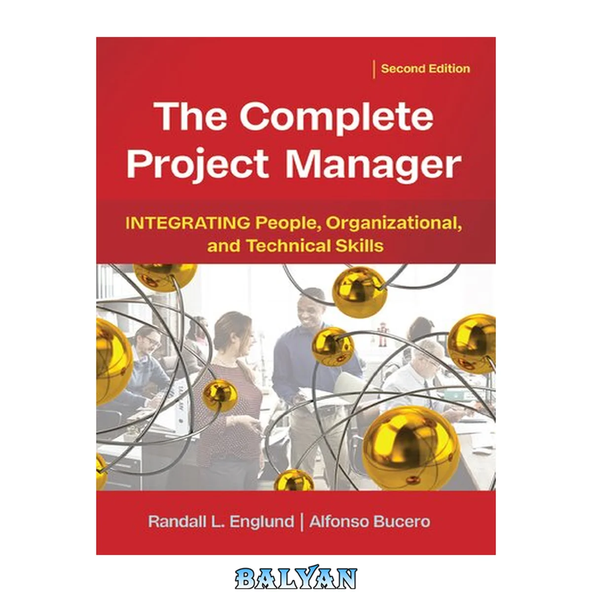 جلد کتاب The Complete Project Manager : Integrating People, Organizational, and Technical Skills, Second Edition
