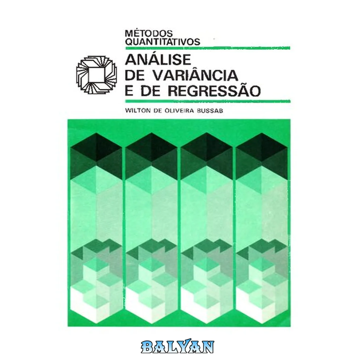جلد کتاب Análise de variância e de regressão: uma introdução