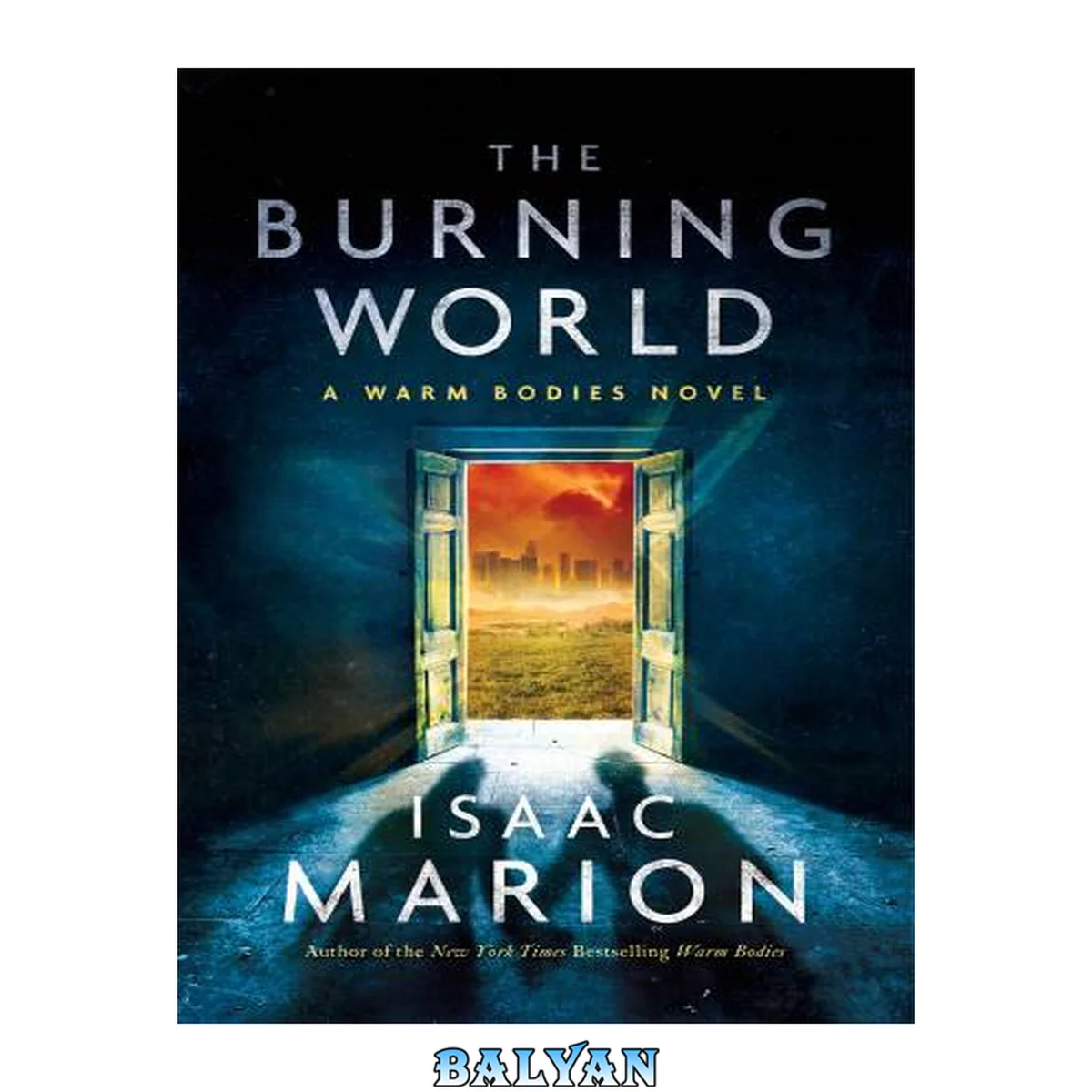 جلد کتاب The Burning World: A Warm Bodies Novel (The Warm Bodies Series Book 2)