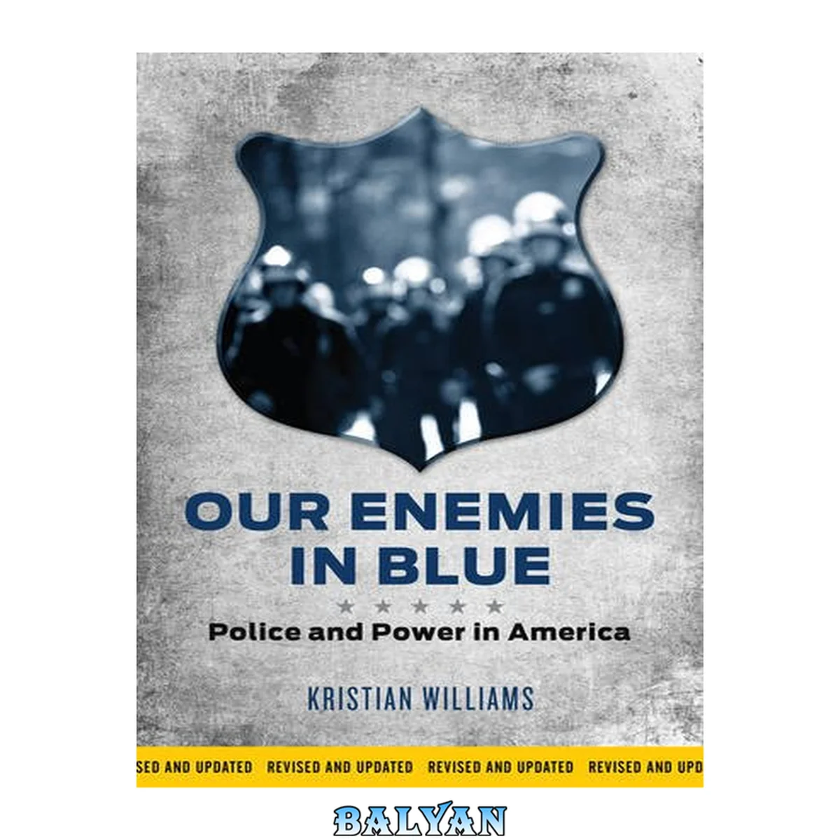 جلد کتاب Our enemies in blue : police and power in America