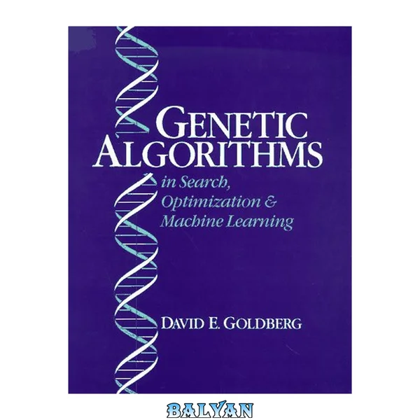 Genetic Algorithms in Search, Optimization, and Machine Learning
