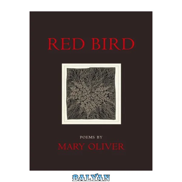 Red Bird : Poems