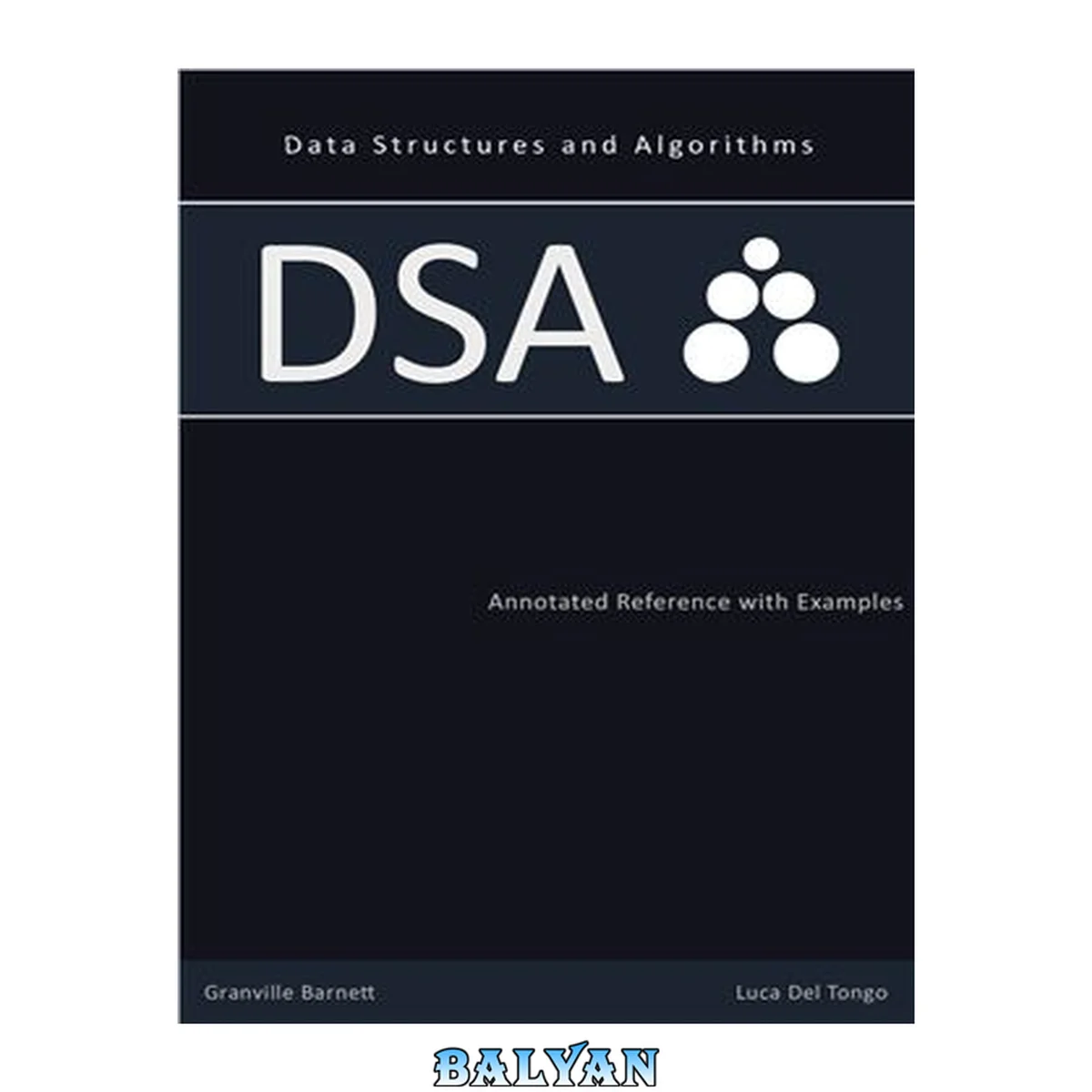 جلد کتاب Data Structures and Algorithms: Annotated Reference with Examples