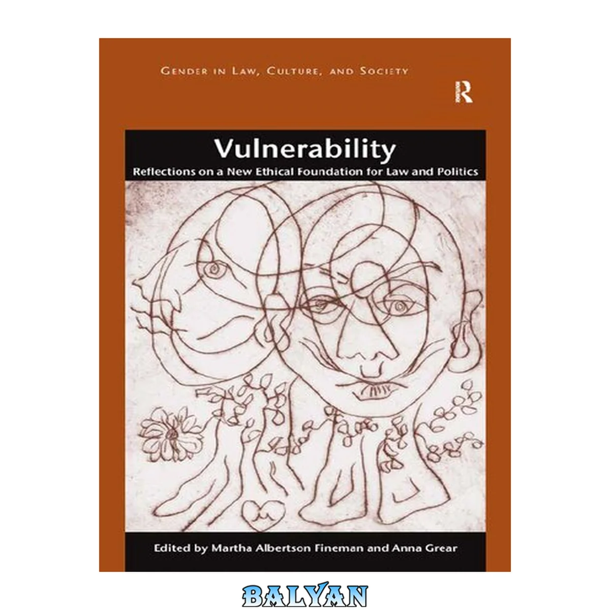 جلد کتاب Vulnerability : reflections on a new ethical foundation for law and politics / edited by Martha Albertson Fineman, Anna Grear