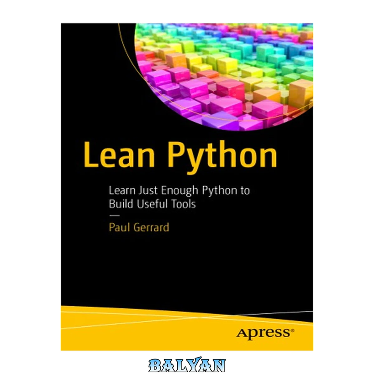جلد کتاب Lean Python - Learn Just Enough Python to Build Useful Tools