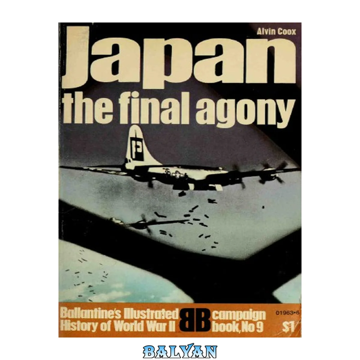 جلد کتاب Japan - The Final Agony (1970) [BALLANTINE‘S ILLSTRATED HISTORY OF WORLD WAR II]
