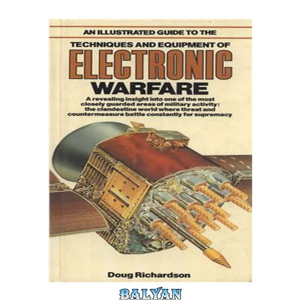 An Illustrated Guide to Techniques and Equipment of Electronic Warfare
