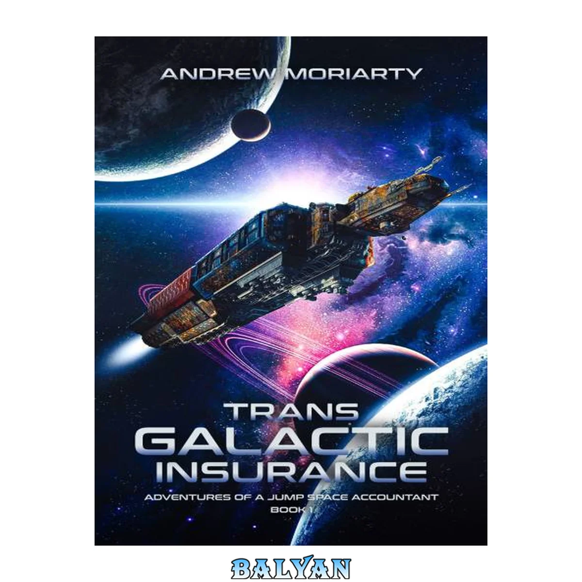 جلد کتاب Trans Galactic Insurance: Adventures of a Jump Space Accountant