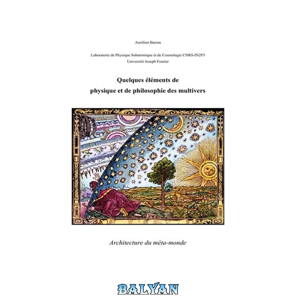 جلد کتاب Quelques éléments de physique et de philosophie des multivers. Architecture du méta-monde