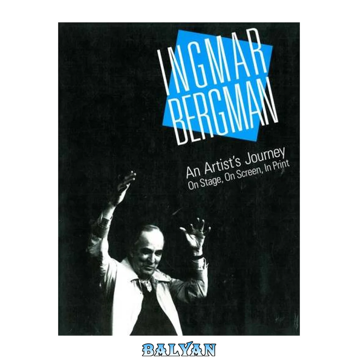 جلد کتاب Ingmar Bergman : an artist's journey on stage, on screen, in print