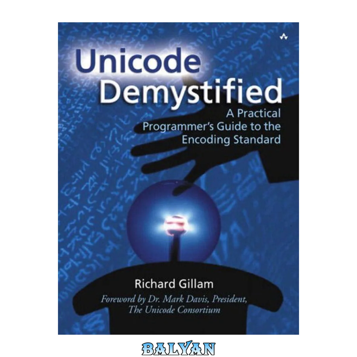 جلد کتاب Unicode demystified : a practical programmer's guide to the encoding standard