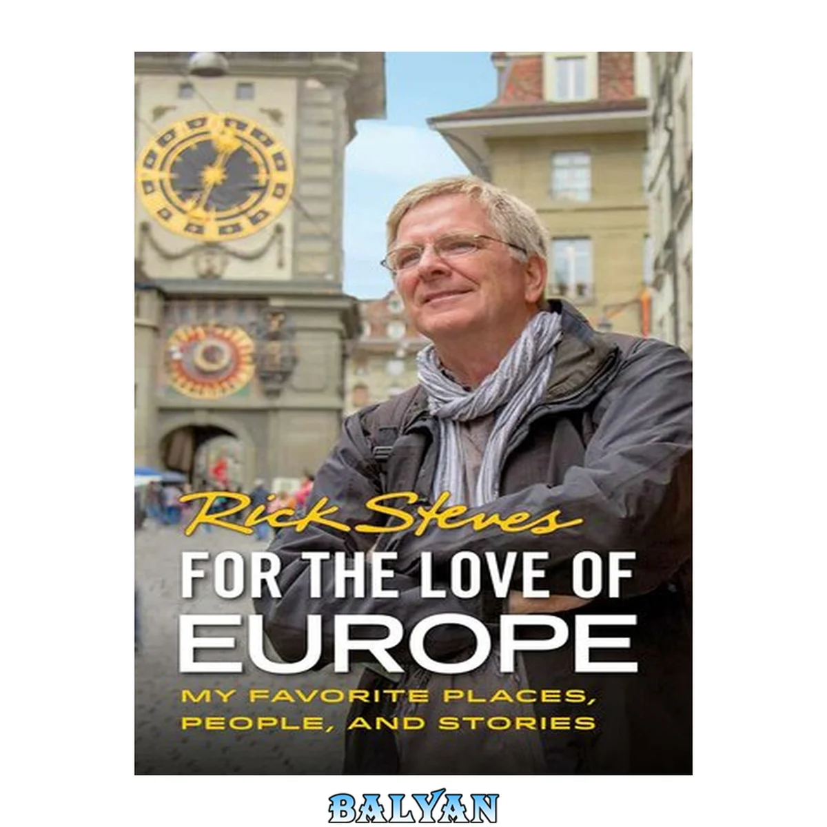 جلد کتاب For the Love of Europe: My Favorite Places, People, and Stories (Rick Steves)