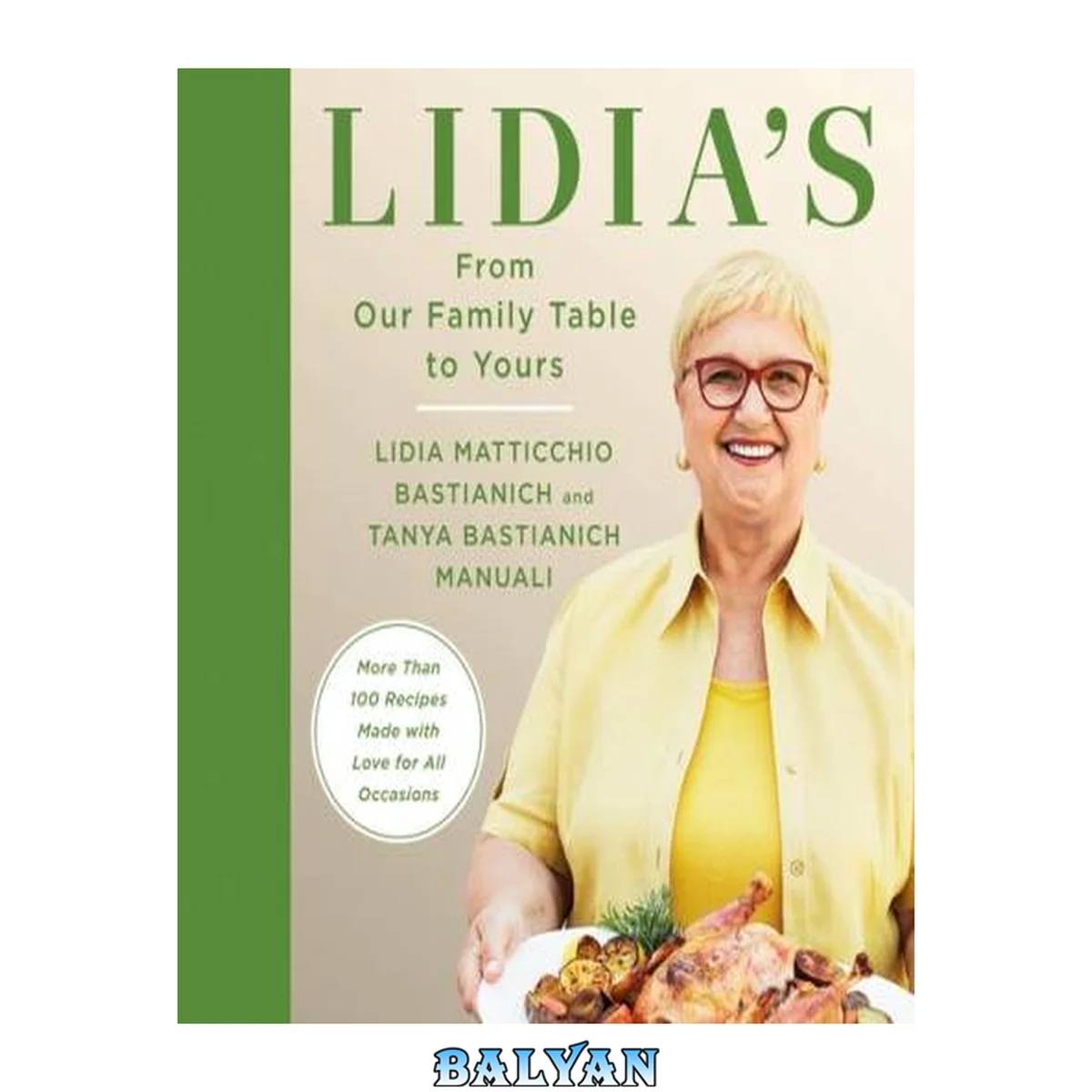 جلد کتاب Lidia's From Our Family Table to Yours : More Than 100 Recipes Made with Love for All Occasions