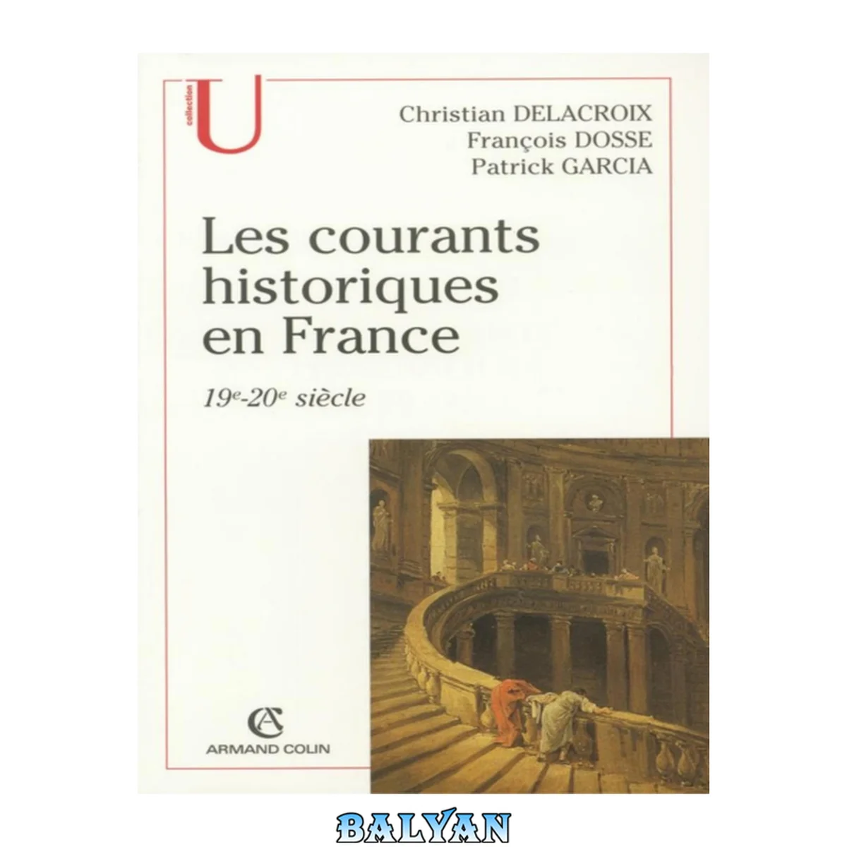 جلد کتاب LES COURANTS HISTORIQUES EN FRANCE, XIXe-XXe siècle