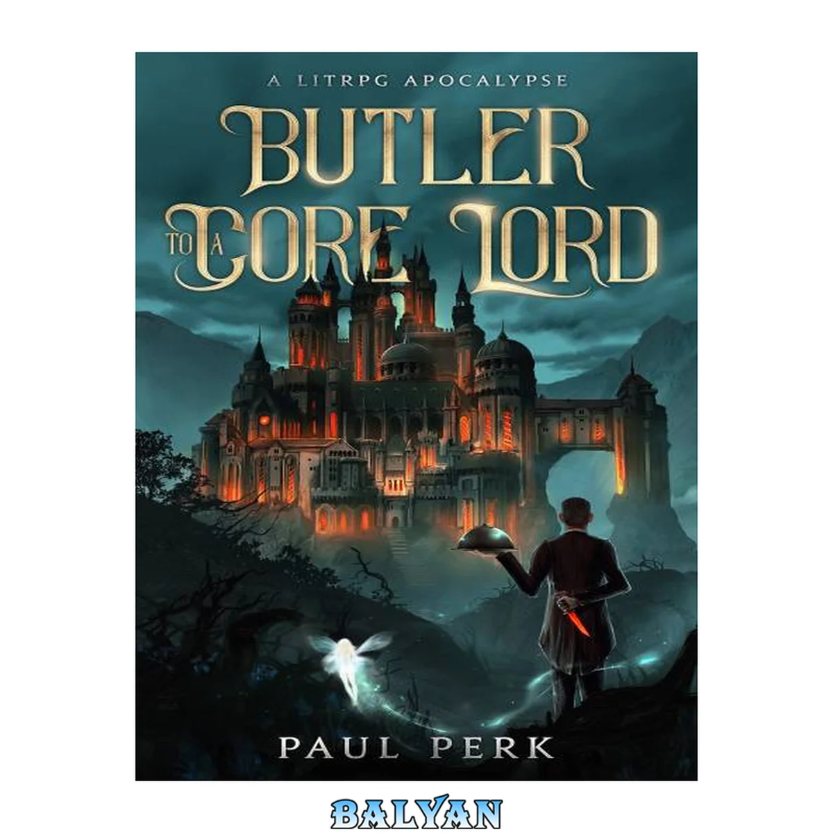 جلد کتاب Butler to a Core Lord: A Litrpg Apocalypse