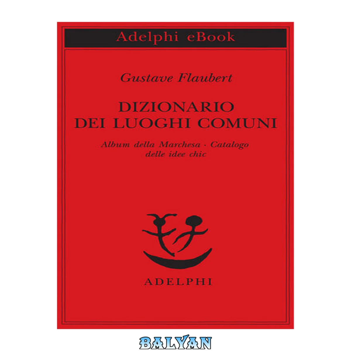 جلد کتاب Dizionario dei luoghi comuni - Album della marchesa - Catalogo delle idee chic
