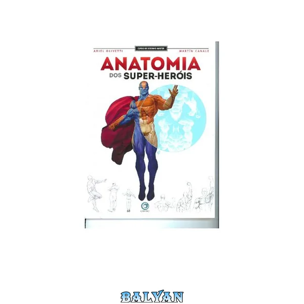 Curso de Desenho Master - ANATOMIA DOS SUPER-HERÓIS 1