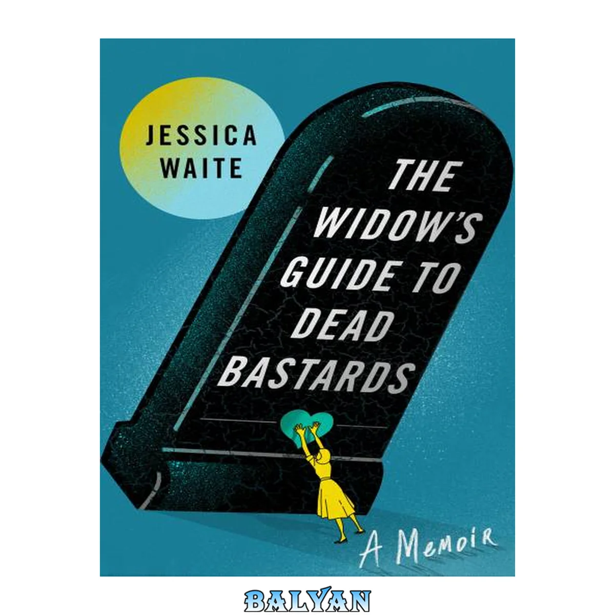 جلد کتاب The Widow's Guide to Dead Bastards