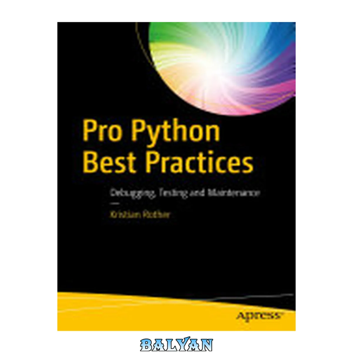 جلد کتاب Pro Python Best Practices : Debugging, Testing and Maintenance