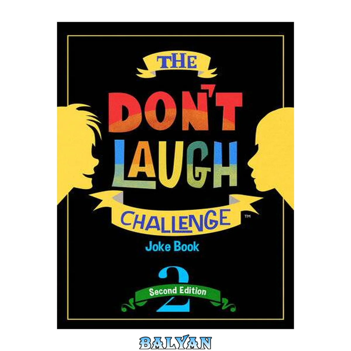 جلد کتاب The Don't Laugh Challenge - 2nd Edition : Children's Joke Book Including Riddles, Funny Q&amp;A Jokes, Knock Knock, and Tongue Twisters for Kids Ages 5, 6, 7, 8, 9, 10, 11, and 12 Year Old Boys and Girls; Stocking Stuffers, Christmas Gifts, Travel Games, Gift