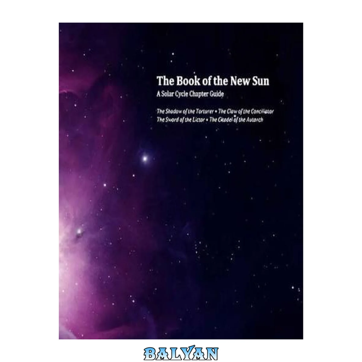جلد کتاب The Book of the New Sun: A Solar Cycle Chapter Guide