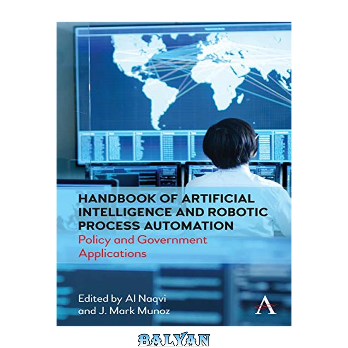 جلد کتاب Handbook of artificial intelligence and robotic process automation : policy and government applications