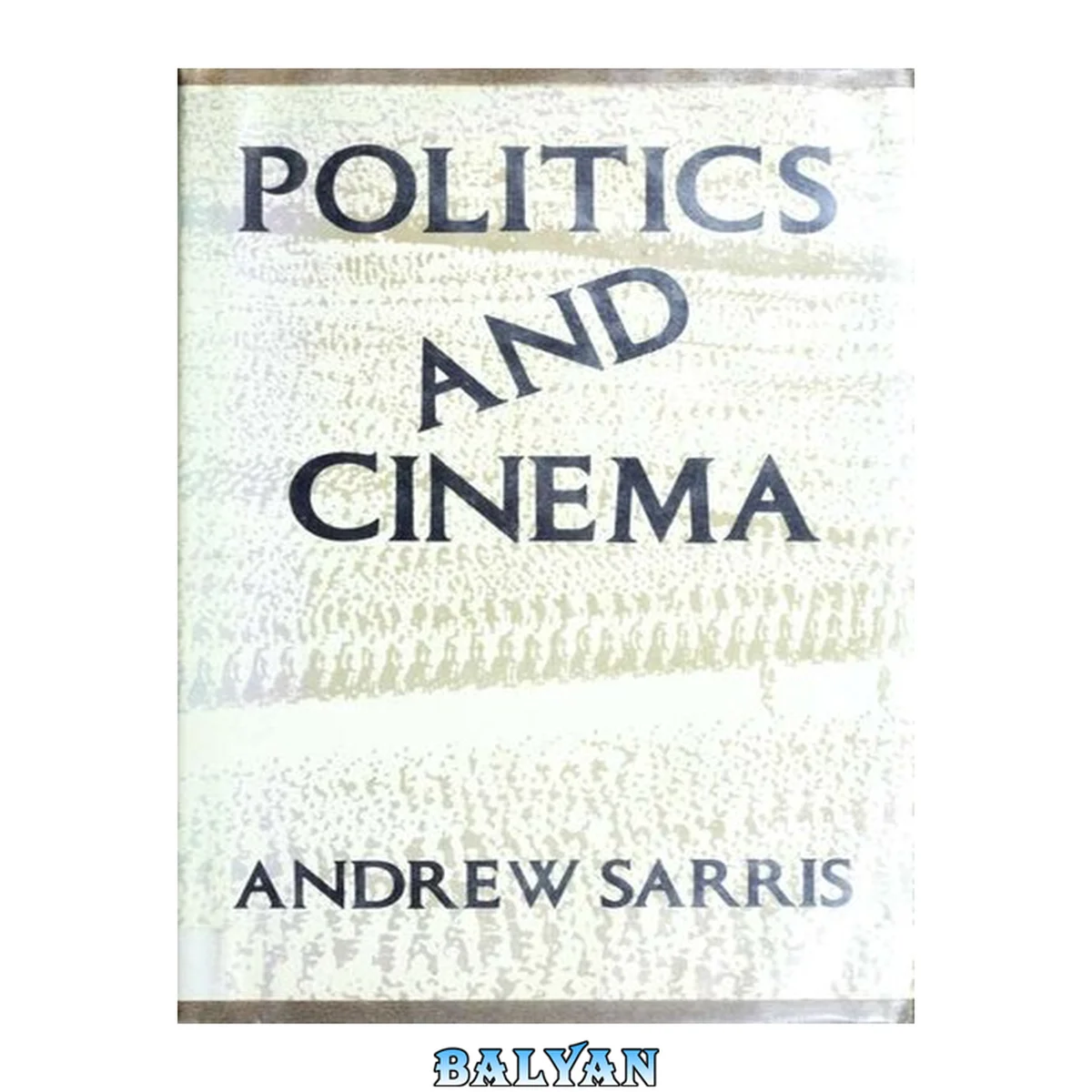جلد کتاب Politics And Cinema