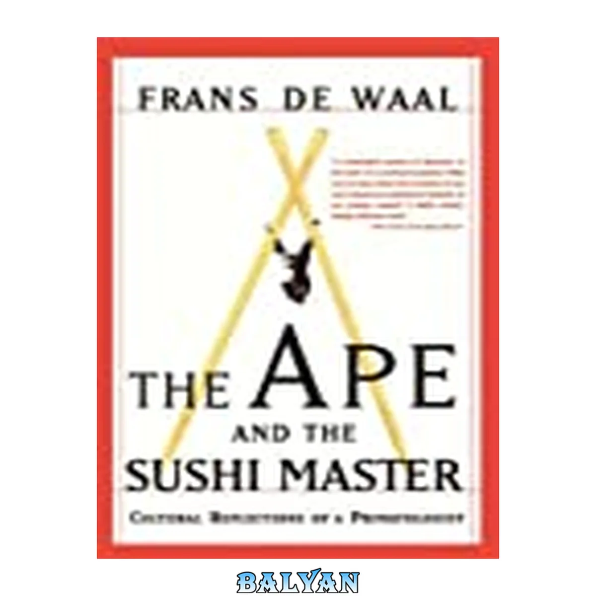 جلد کتاب The Ape And The Sushi Master : Cultural Reflections Of A Primatologist