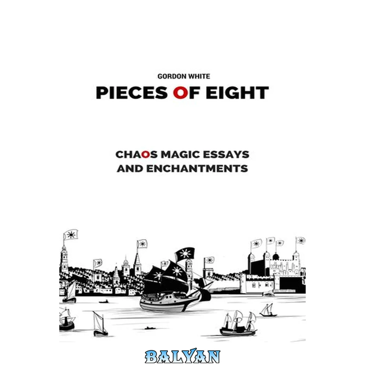 جلد کتاب Pieces of Eight: Chaos Magic Essays and Enchantments