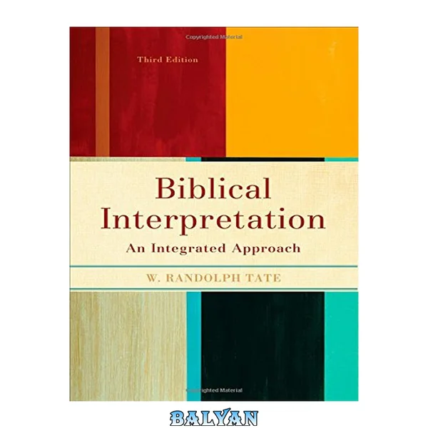 Biblical Interpretation : An Integrated Approach
