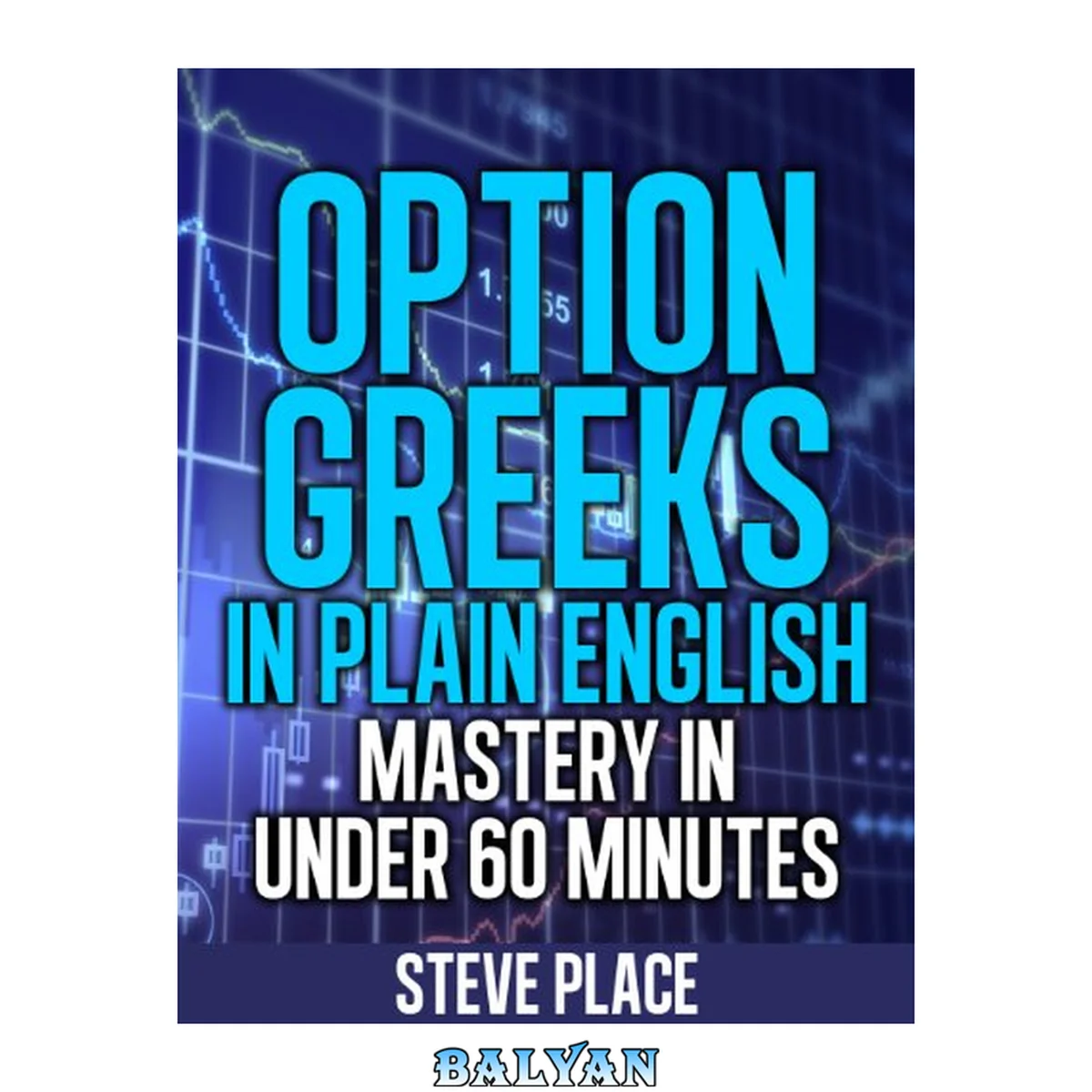 جلد کتاب Option Greeks in Plain English: Mastery in Under 60 Minutes