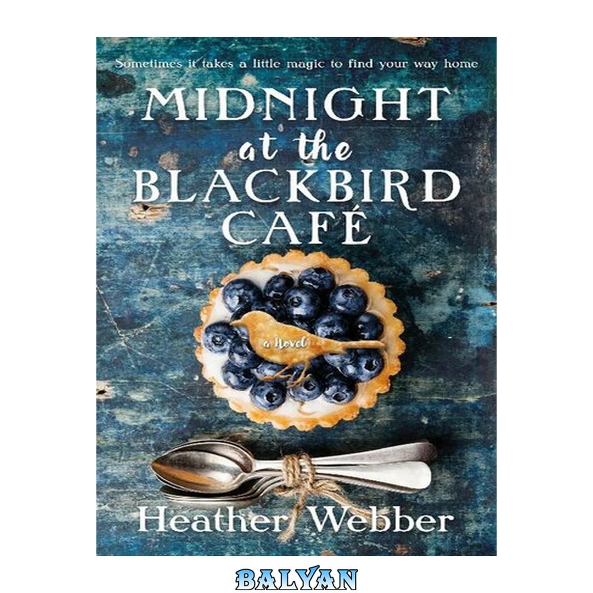 جلد کتاب Midnight at the blackbird cafe : a novel