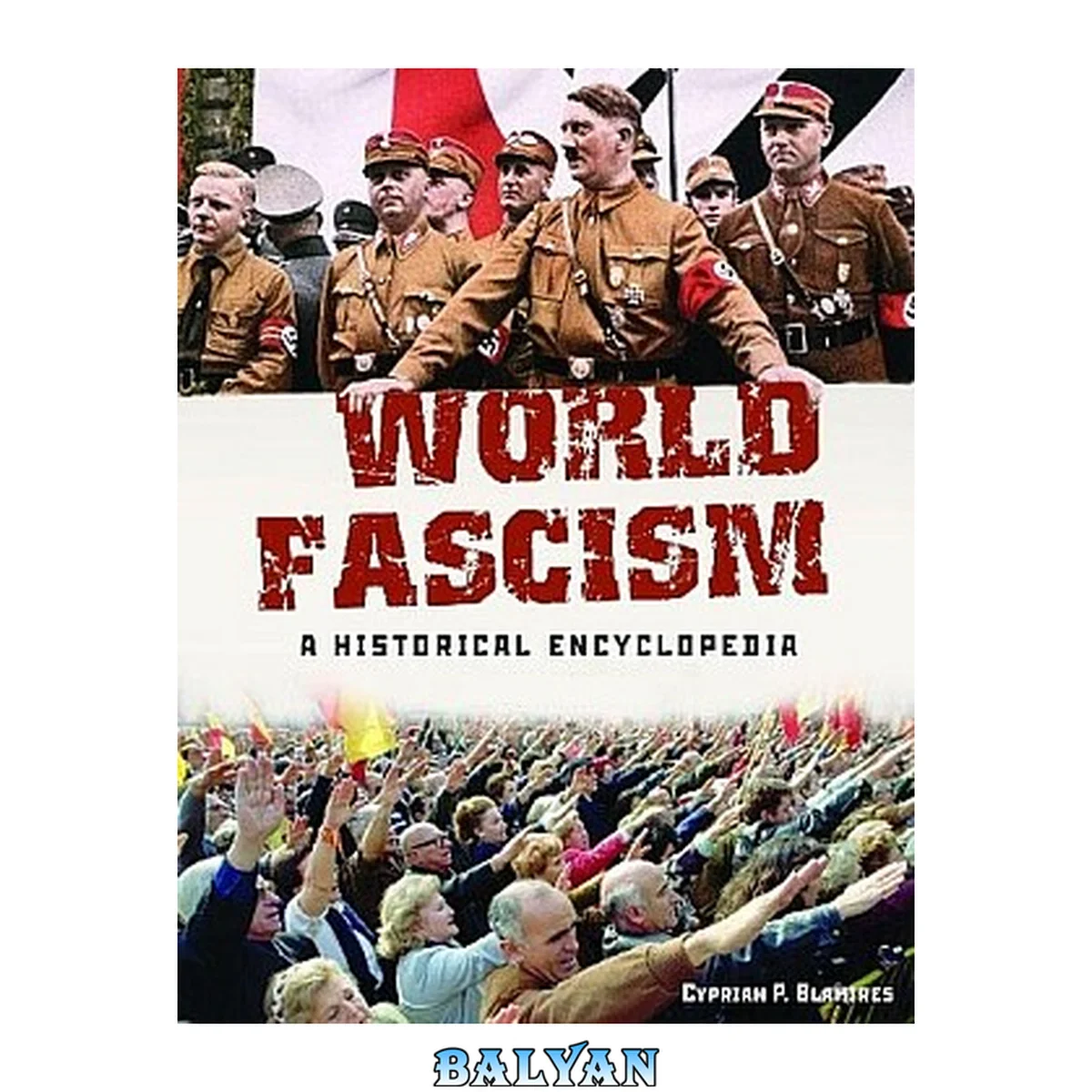 جلد کتاب World Fascism : A Historical Encyclopedia [2 Volumes]
