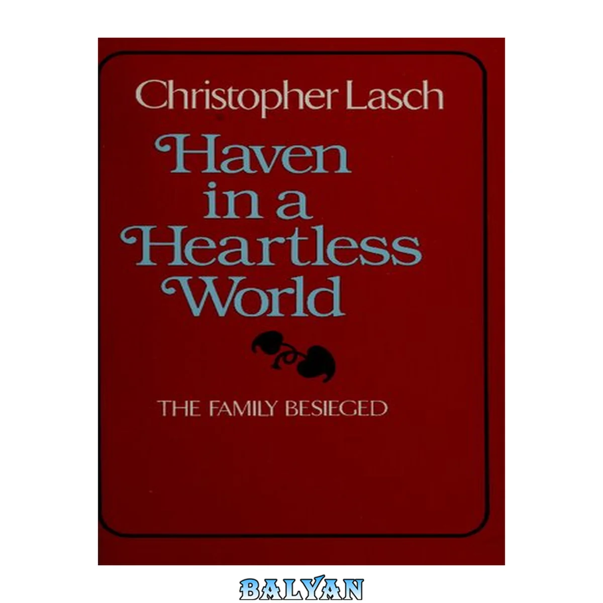 جلد کتاب Haven in a heartless world : the family besieged