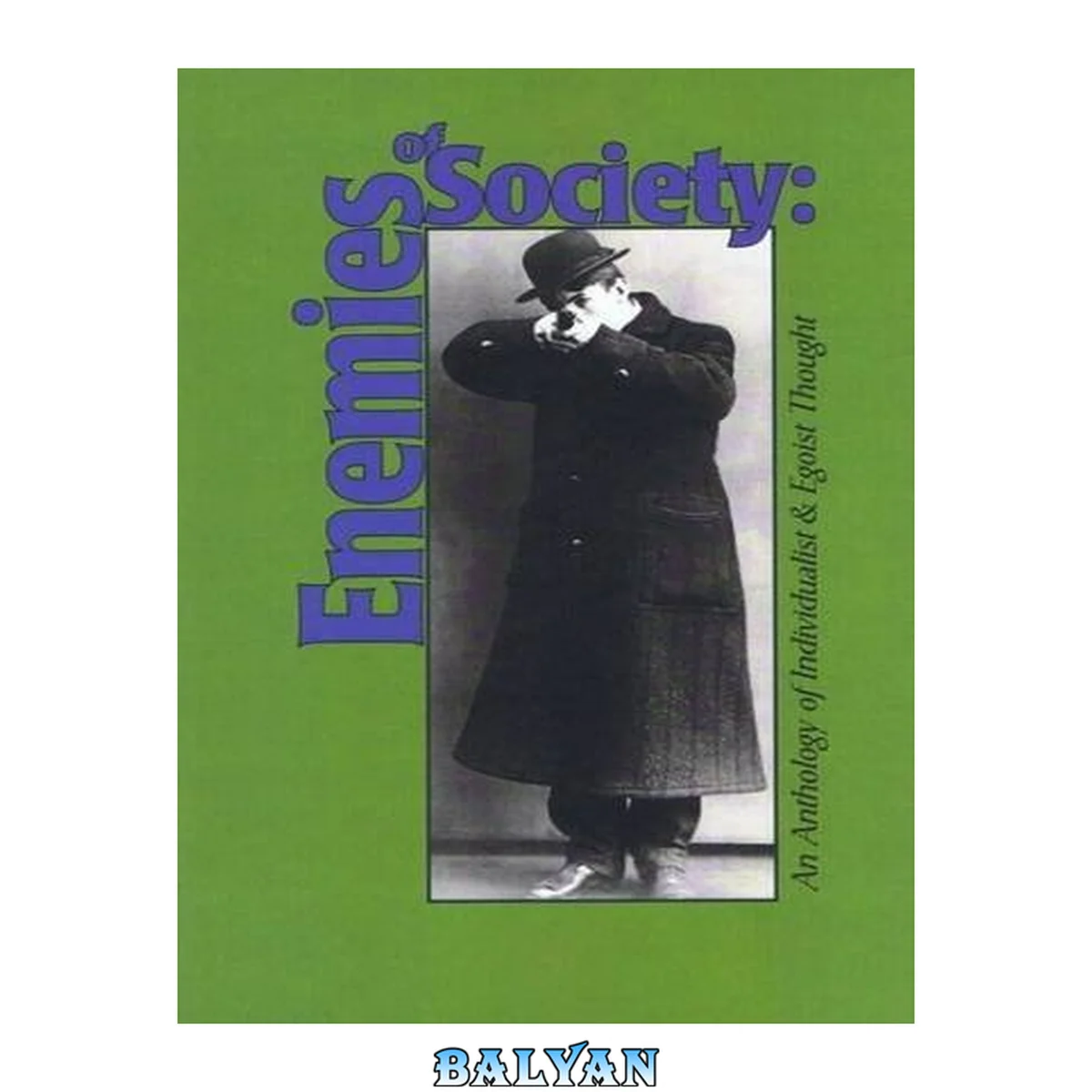 جلد کتاب Enemies of Society: An Anthology of Individualist and Egoist Thought