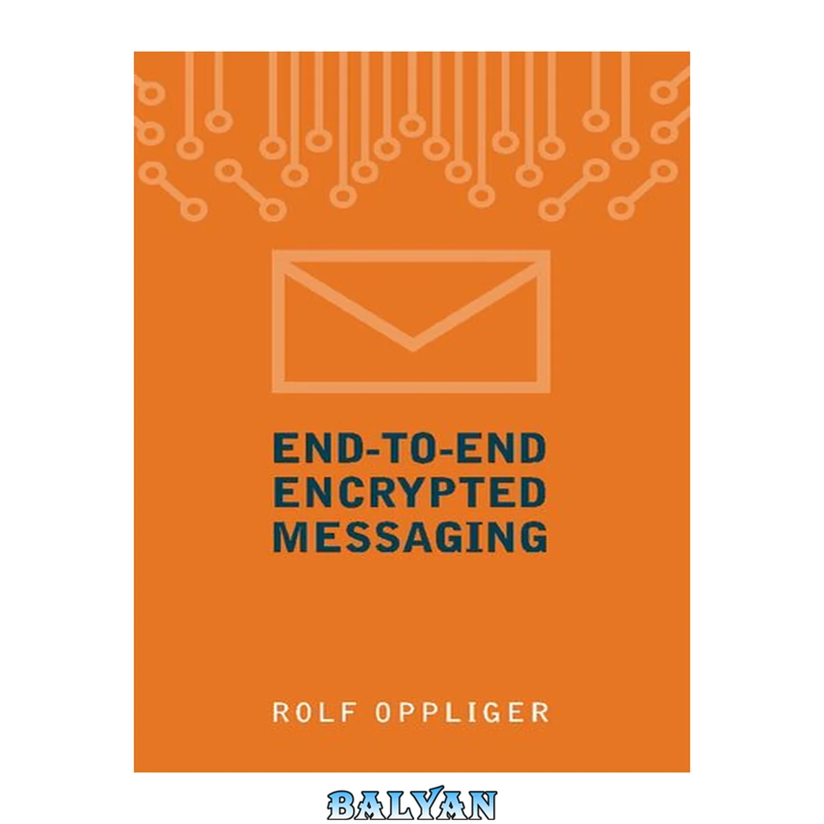 جلد کتاب End-to-End Encrypted Messaging