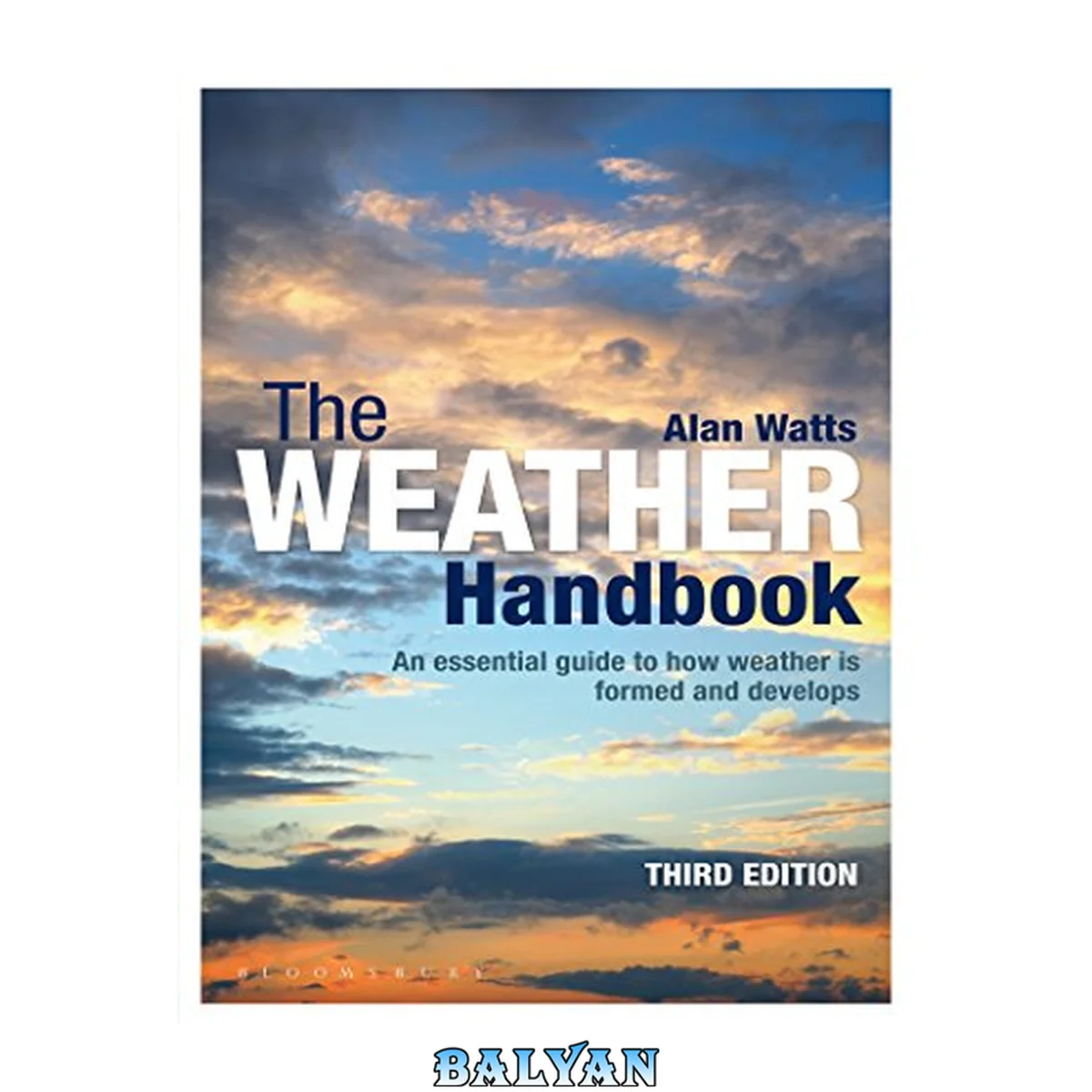 جلد کتاب The weather handbook : an essential guide to how weather is formed and develops