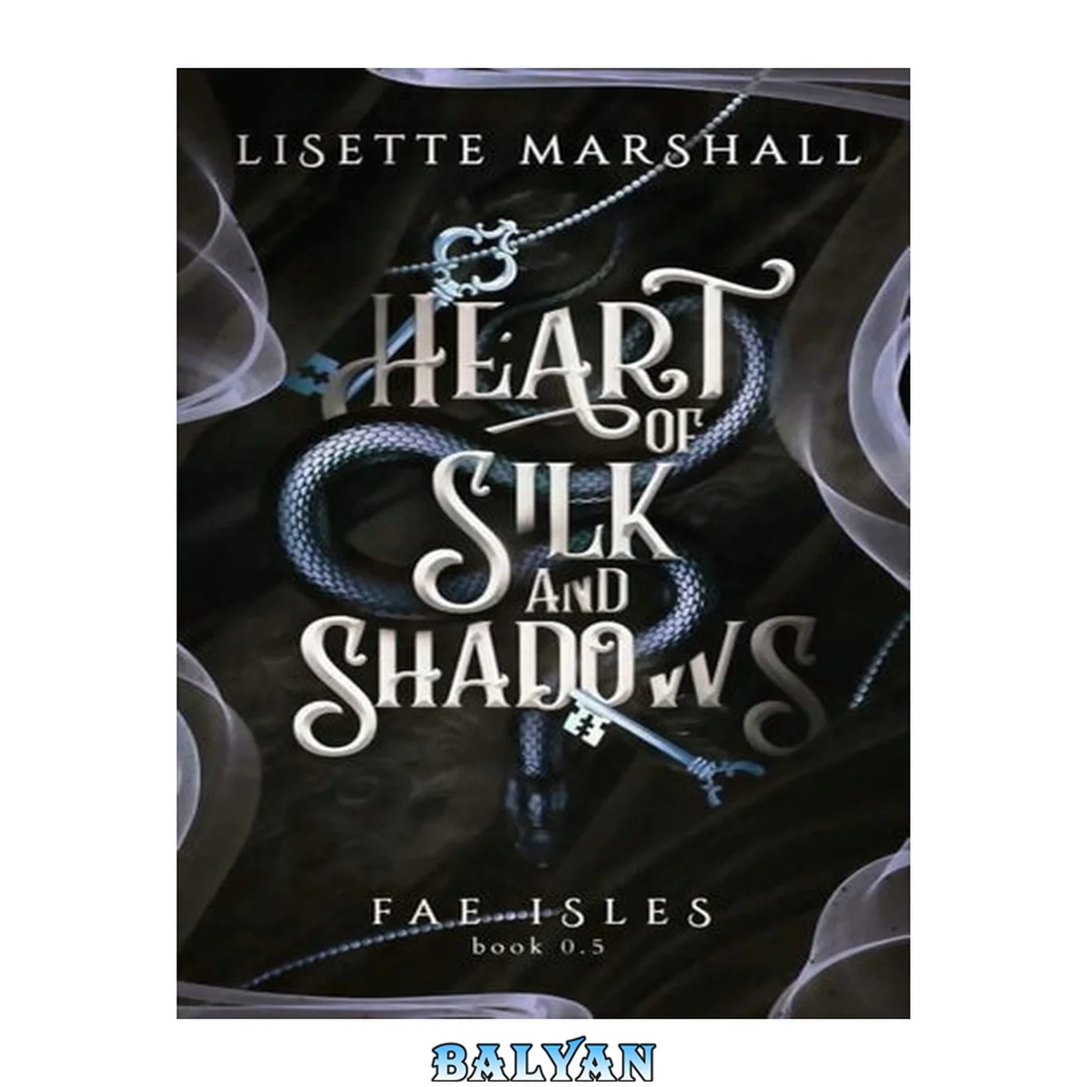 جلد کتاب Fae Isles 0.5 - Heart of Silk and Shadows
