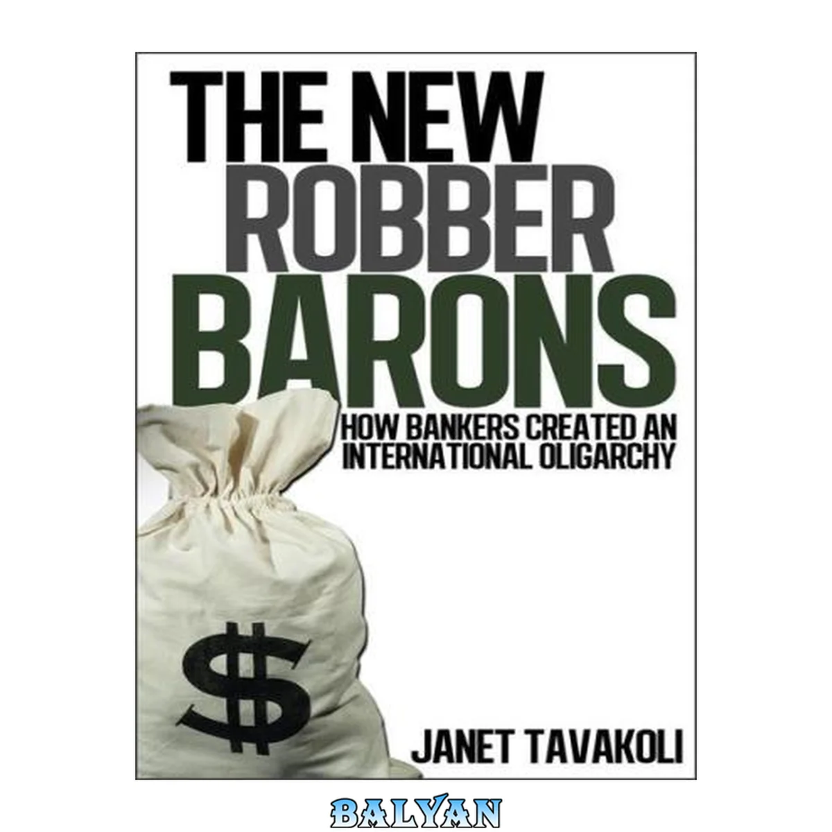 جلد کتاب The New Robber Barons- How Bankers Created an International Oligarchy